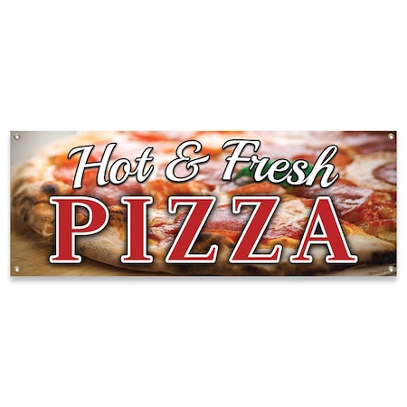 Signmission Hot & Fresh Pizza Banner Concession Stand Food Truck Single Sided B-30089